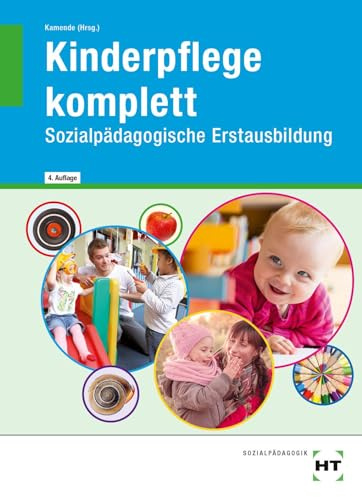 Kinderpflege komplett: Sozialpädagogische Erstausbildung