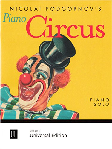Nicolai Podgornov's Piano Circus: 14 fantasievolle Klavierstücke im leichten bis mittleren Schwierigkeitsgrad. für Klavier.