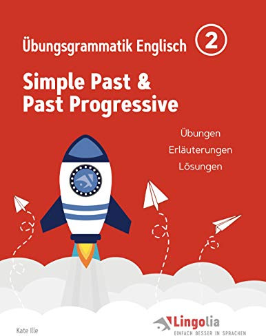 Lingolia Übungsgrammatik Englisch Teil 2: Simple Past & Past Progressive