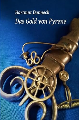 Das Gold von Pyrene: DE (Die Keltensaga um Artun und Eflida)