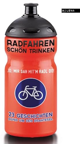 Radfahren schön trinken. 23 Geschichten rund um den Drahtesel