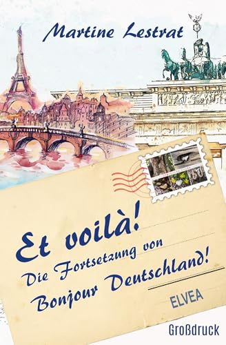 Et voilà!: Die Fortsetzung von Bonjour Deutschland!