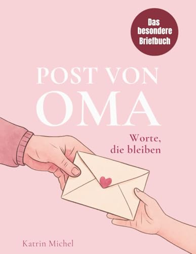 Post von Oma - Worte, die bleiben - Das besondere Briefbuch: Ein liebevolles Geschenk, das Generationen verbindet. 30 Briefe mit persönlichen Fragen. Perfekt für Weihnachten, Geburtstag & einfach so.