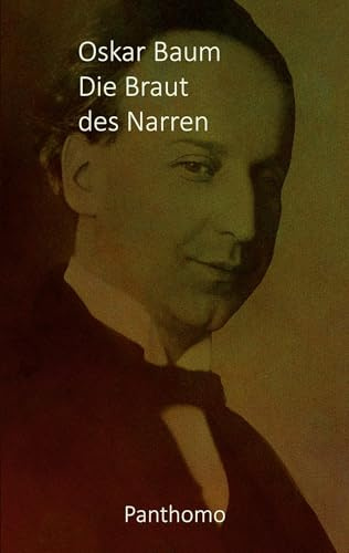 Die Braut des Narren: Erzählungen, Miniaturen, Feuilletons