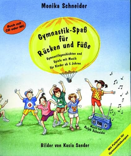 Gymnastik-Spaß für Rücken und Füße mit Audio CD und Faltplan: Gymnastikgeschichten und Spiele mit Musik für Kinder ab 5 Jahren (Praxisbücher für den pädagogischen Alltag)
