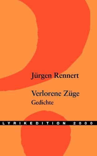 Verlorene Züge: Gedichte
