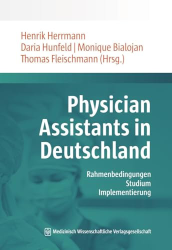 Physician Assistants in Deutschland: Rahmenbedingungen, Studium, Implementierung