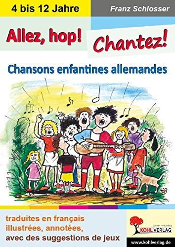 Allez, hop! Chantez!: Chansons enfantines allemandes