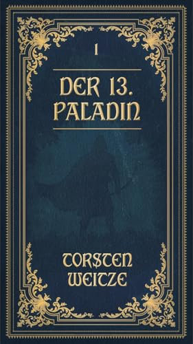 Die Lehrjahre: Der 13. Paladin Band I-V: Sammel-Boxset