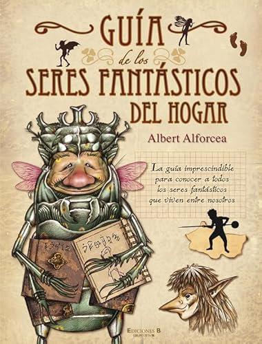 Guía de los seres fantásticos del hogar (B de Blok)
