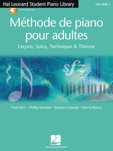 MeThode De Piano Pour Adultes Vol. 2: LecOns, Solos, Technique Et TheOrie