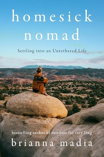 Homesick Nomad: Settling into an Untethered Life – An NYT Bestselling Author's Inspirational Memoir of Self-Discovery
