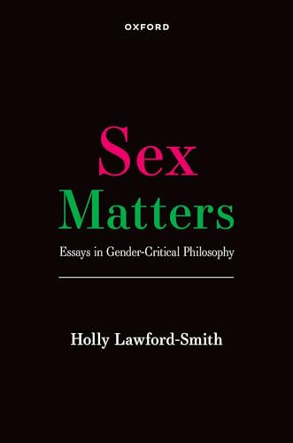 Sex Matters: Essays in Gender-Critical Philosophy