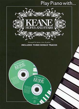 Play Piano With Keane - Hopes and Fears, m. 2 Audio-CDs: Auf den CDs: Die Songs arr. für Klavier, Gesang und Gitarre als Vollaufnahme und Playback