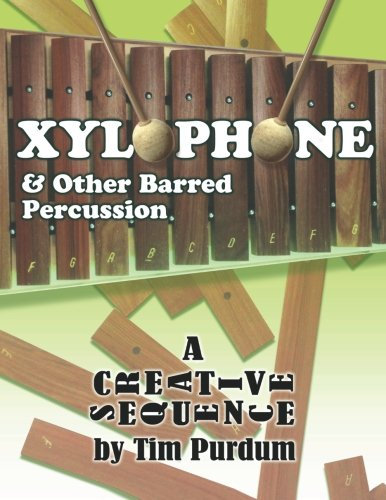 Xylophone and Other Barred Percussion: A Creative Sequence