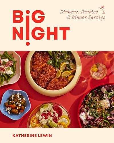 Big Night: Dinners, Parties, and Dinner Parties: Dinners, Parties & Dinner Parties - A Cookbook
