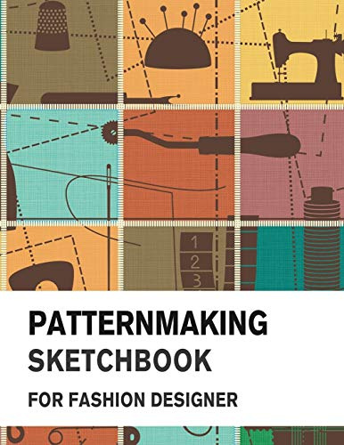 Patternmaking Sketchbook for Fashion Designer: Making Fashion Pattern Efficiently with Blank Graph Paper | Sketch Book for Fashion Professionals and Beginners