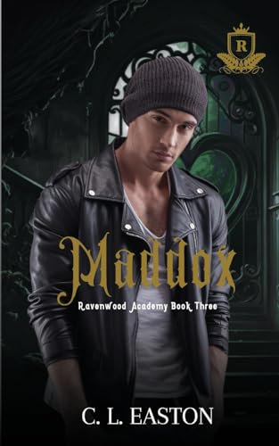 Maddox: A Dark Why Choose College Romance (Ravenwood Academy, Band 3)