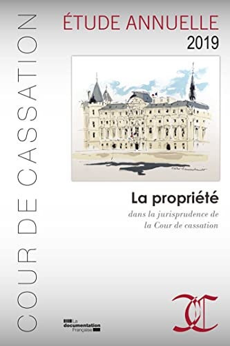 La propriété dans la jurisprudence de la cour de cassation: Etude annuelle 2019