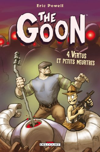 The Goon T04: Vertus et petits meurtres