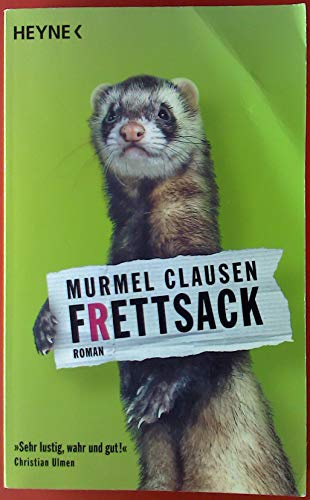 Frettsack: Roman. Jetzt verfilmt als »Vaterfreuden«