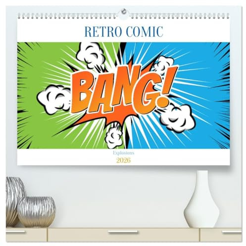 Retro Comic Explosions (hochwertiger Premium Wandkalender 2026 DIN A2 quer), Kunstdruck in Hochglanz: Wir zünden jeden Monat eine neue Bombe, zwölf Comic Explosionen für dein Jahr! (CALVENDO Spass)