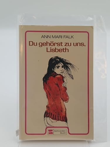 Du gehörst zu uns, Lisbeth.