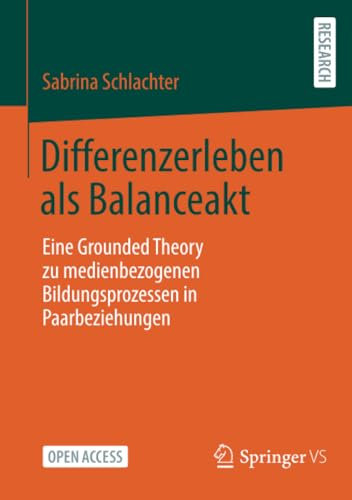 Differenzerleben als Balanceakt: Eine Grounded Theory zu medienbezogenen Bildungsprozessen in Paarbeziehungen