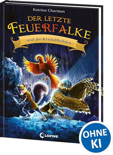 Der letzte Feuerfalke und die Kristallhöhlen (Band 2): Spannendes Erstlesebuch für Jungen und Mädchen ab 7 Jahre