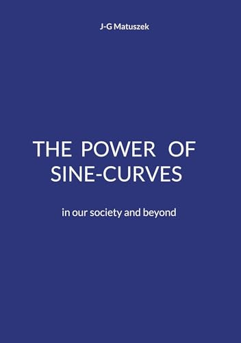 The Power of Sine-Curves: in our society and beyond