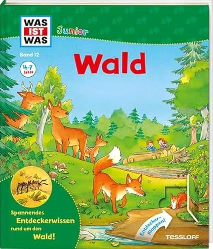 WAS IST WAS Junior Band 12. Wald: Welche Bäume wachsen im Wald? Wer räumt den Wald auf? (WAS IST WAS Junior Sachbuch, Band 12)