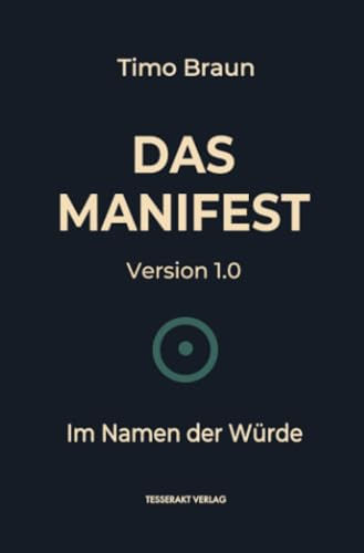 Das Manifest: Im Namen der Würde