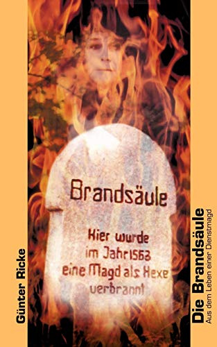 Die Brandsäule: Aus dem Leben einer Dienstmagd
