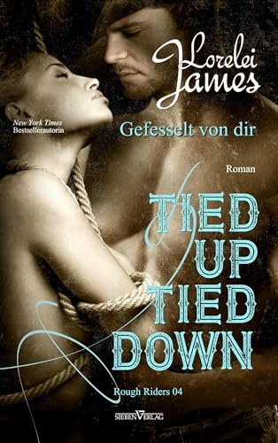 Tied up, tied down - Gefesselt von Dir (Rough Riders)