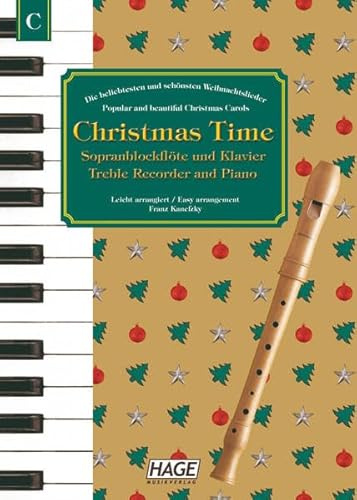 Christmas Time, 37 bekannte Weihnachtslieder für Sopranblockflöte und Klavier