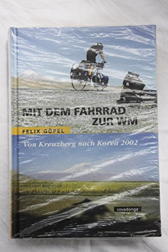 Mit dem Fahrrad zur WM. Von Kreuzberg nach Korea 2002