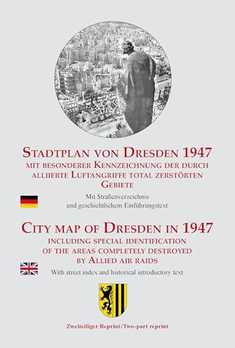 Stadtplan von Dresden 1947: Mit besonderer Kennzeichnung der durch alliierte Luftangriffe total zerstörten Gebiete