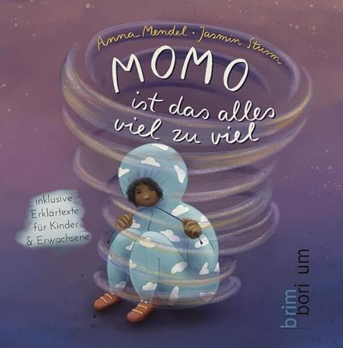 Momo ist das alles viel zu viel: inklusive Erklärtexte für Kinder & Erwachsener