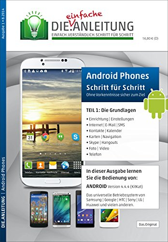 DIE.ANLEITUNG für ANDROID SMARTPHONES - speziell für Einsteiger und Senioren: Einfach.Verständlich.Schritt für Schritt • Teil 1 – Die Grundlagen