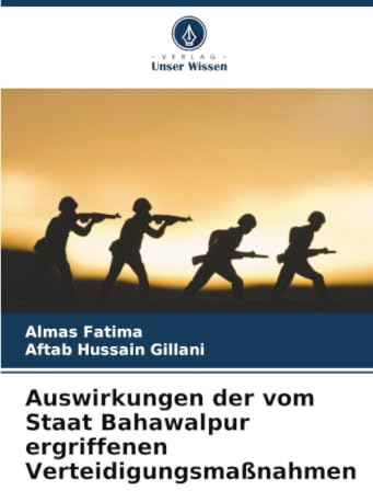 Auswirkungen der vom Staat Bahawalpur ergriffenen Verteidigungsmaßnahmen