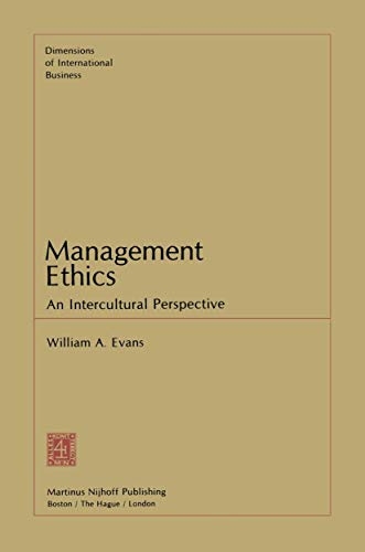 Management Ethics: An Intercultural Perspective (Dimensions of International Business, Band 1)