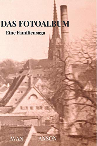 Das Fotoalbum: Eine Familiensaga