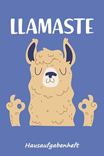 Hausaufgabenheft: für clevere 2019-2020 Llamaste Lama blau, zum Eintragen von Hausaufgaben, Notizen für 52 Wochen. Schulplaner mit Stundenplan, Schulnoten Übersicht, Terminplaner für Klassenarbeiten