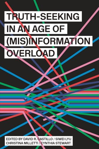 Truth-Seeking in an Age of (Mis)Information Overload (SUNY Humanities to the Rescue)