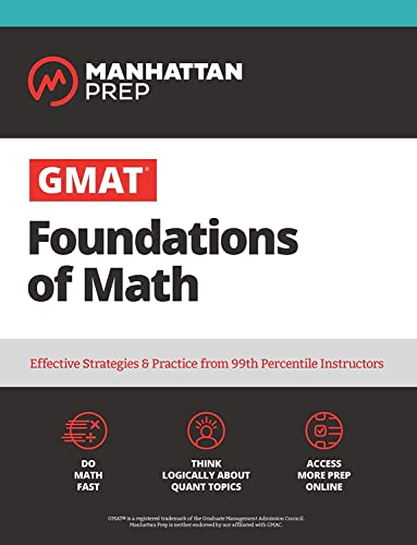 GMAT Foundations of Math: 900+ Practice Problems in Book and Online (Manhattan Prep GMAT Prep)