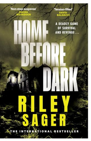 Home Before Dark: A spine-tingling, totally gripping thriller