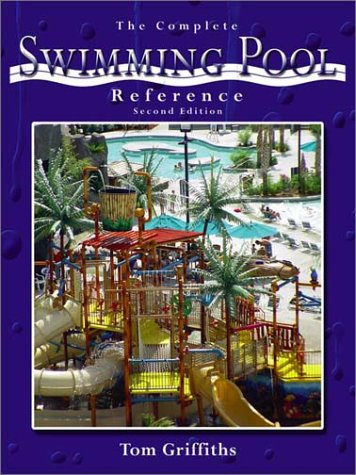 The Complete Swimming Pool Reference