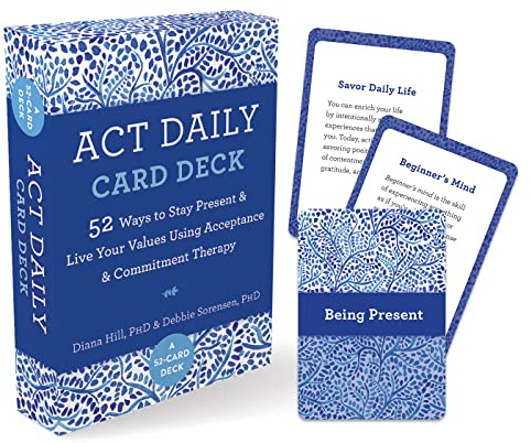 ACT Daily Card Deck: 52 Ways to Stay Present and Live Your Values Using Acceptance and Commitment Therapy
