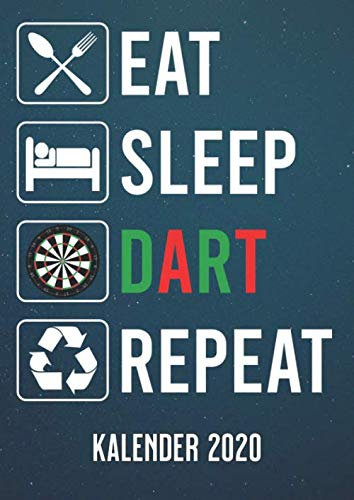 Eat Sleep Dart: A4 Kalender 2020 für ein erfolgreiches Jahr - 1 Tag 1 Seite