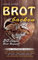 Brot backen: 50 leckere Brot Rezepte zum selber Backen für zu Hause: Süß, herzhaft, traditionell und frisch mit Hefe und Sauerteig backen | für Anfänger und Einsteiger - inkl. glutenfrei backen